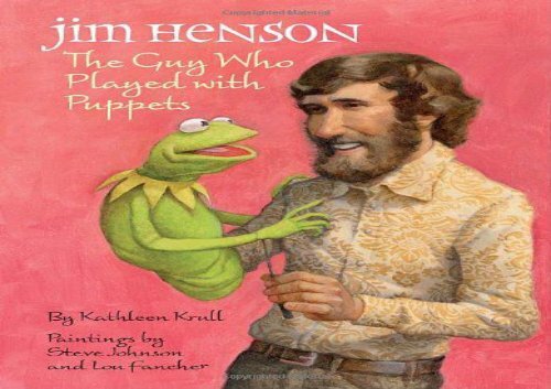 [+][PDF] TOP TREND Jim Henson: The Guy Who Played with Puppets  [DOWNLOAD] 