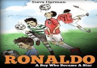 [+][PDF] TOP TREND Ronaldo: A Boy Who Became A Star. Inspiring children book about Cristiano Ronaldo - one of the best soccer players in history. (Soccer Book For Kids)  [NEWS]