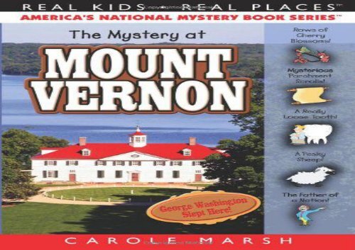 [+]The best book of the month The Mystery at Mount Vernon: Home of America s First President, George Washington (Real Kids! Real Places! (Paperback))  [DOWNLOAD] 