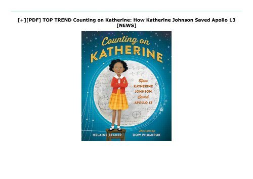 [+][PDF] TOP TREND Counting on Katherine: How Katherine Johnson Saved Apollo 13  [NEWS]
