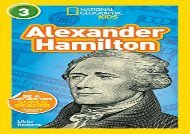 [+][PDF] TOP TREND National Geographic Kids Readers: Alexander Hamilton (Readers) [PDF] 