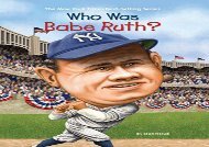 [+]The best book of the month Who Was Babe Ruth? (Who Was...? (Paperback))  [DOWNLOAD] 