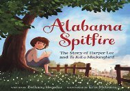 [+]The best book of the month Alabama Spitfire: The Story of Harper Lee and To Kill a Mockingbird  [DOWNLOAD] 