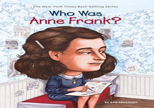 [+][PDF] TOP TREND Who Was Anne Frank? (Who Was...? (Paperback))  [FULL] 