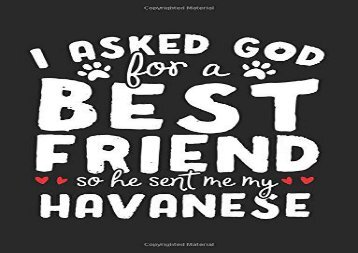[+]The best book of the month I Asked God For A Best Friend So He Sent Me My Havanese: Back To School Composition Notebook, 8.5 x 11 Large, 120 Pages College Ruled (Primary Composition Notebook)  [NEWS]