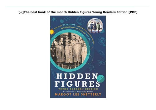 [+]The best book of the month Hidden Figures Young Readers  Edition [PDF] 