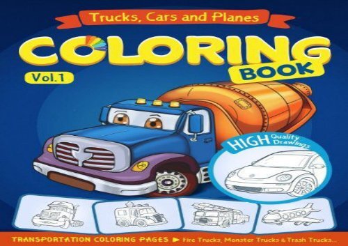 [+]The best book of the month Trucks, Planes and Cars Coloring Book: Cars coloring book for kids   toddlers - activity books for preschooler - coloring book for Boys, Girls, Fun. 1 (Cars coloring book for kids ages 2-4 4-8)  [NEWS]