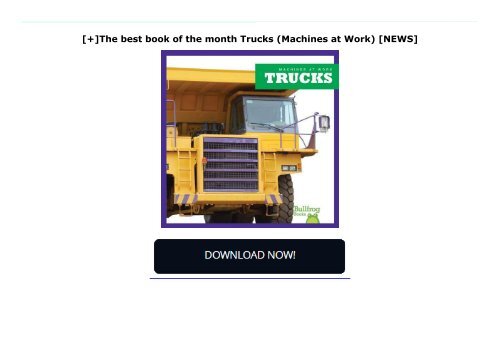 [+]The best book of the month Trucks (Machines at Work)  [NEWS]