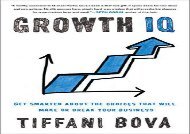 [+]The best book of the month Growth IQ: Get Smarter about the Choices That Will Make or Break Your Business  [FULL] 