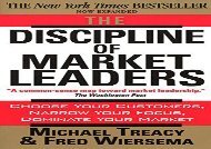 [+][PDF] TOP TREND The Discipline of Market Leaders: Choose Your Customers, Narrow Your Focus, Dominate Your Market  [FREE] 