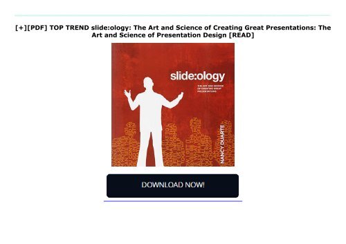 [+][PDF] TOP TREND slide:ology: The Art and Science of Creating Great Presentations: The Art and Science of Presentation Design  [READ] 