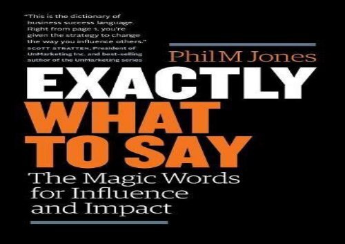 [+][PDF] TOP TREND Exactly What to Say: The Magic Words for Influence and Impact [PDF] 