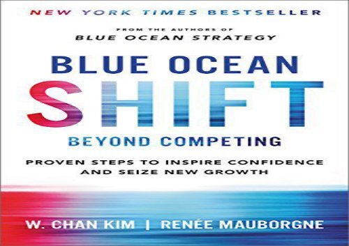 [+]The best book of the month Blue Ocean Shift: Beyond Competing - Proven Steps to Inspire Confidence and Seize New Growth  [READ] 