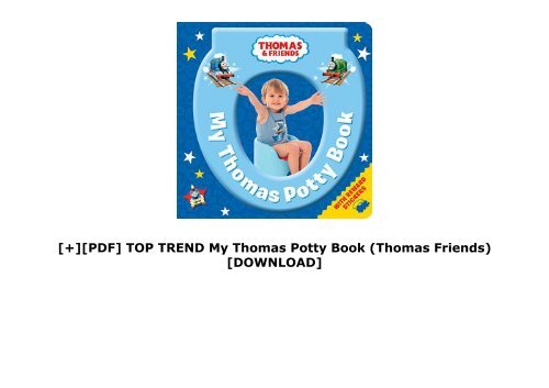 [+][PDF] TOP TREND My Thomas Potty Book (Thomas   Friends)  [DOWNLOAD] 