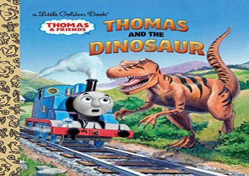 [+]The best book of the month Thomas and the Dinosaur (Thomas   Friends) (Little Golden Book)  [DOWNLOAD] 