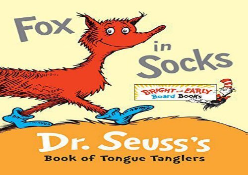 [+]The best book of the month Fox in Socks: Dr. Seuss s Book of Tongue Tanglers (Bright   Early Board Books)  [READ] 