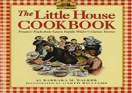 [+]The best book of the month The Little House Cookbook: Frontier Foods from Laura Ingalls Wilder s Classic Stories (Little House Nonfiction)  [NEWS]