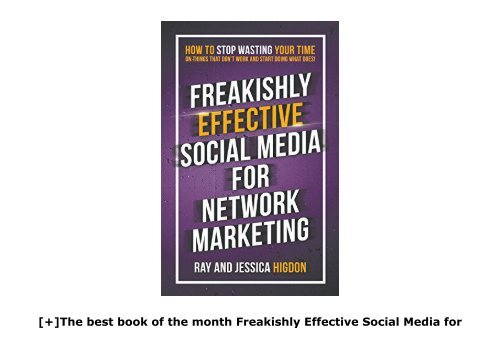 [+]The best book of the month Freakishly Effective Social Media for Network Marketing: How to Stop Wasting Your Time on Things That Don t Work and Start Doing What Does!  [FREE] 