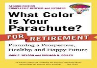 [+][PDF] TOP TREND What Color Is Your Parachute? for Retirement: Planning a Prosperous, Healthy and Happy Future  [NEWS]