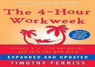 [+][PDF] TOP TREND The 4-Hour Workweek: Escape 9-5, Live Anywhere, and Join the New Rich [PDF] 