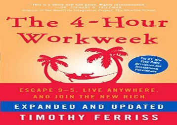 [+][PDF] TOP TREND The 4-Hour Workweek: Escape 9-5, Live Anywhere, and Join the New Rich [PDF] 