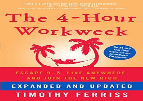 [+][PDF] TOP TREND The 4-Hour Workweek: Escape 9-5, Live Anywhere, and Join the New Rich [PDF] 