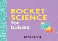 [+]The best book of the month Rocket Science for Babies (Baby University)  [FULL] 