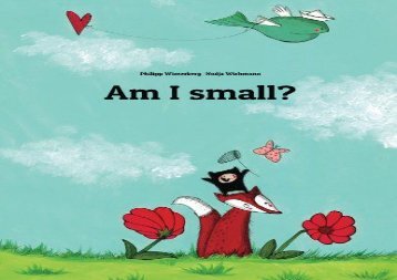 [+]The best book of the month Am I small?: A Picture Story by Philipp Winterberg and Nadja Wichmann  [READ] 