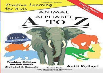[+][PDF] TOP TREND Animal Alphabet A to Z: 3-in-1 book teaching children Positive Words, Alphabet and Animals: Volume 1 (Positive Learning for Kids) [PDF] 
