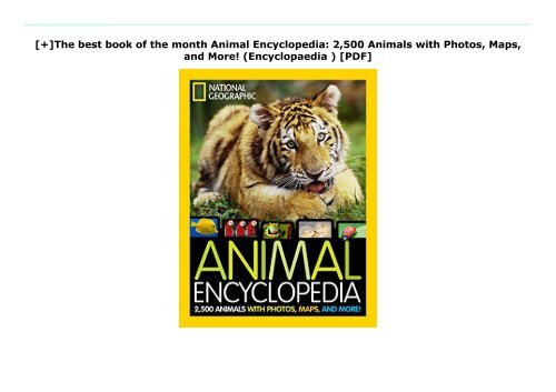 [+]The best book of the month Animal Encyclopedia: 2,500 Animals with Photos, Maps, and More! (Encyclopaedia ) [PDF] 