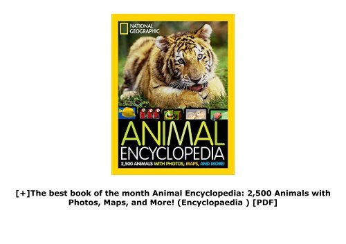 [+]The best book of the month Animal Encyclopedia: 2,500 Animals with Photos, Maps, and More! (Encyclopaedia ) [PDF] 