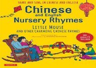 [+]The best book of the month Chinese and English Nursery Rhymes: Little Mouse and Other Charming Chinese Rhymes (Audio Disc in Chinese   English Included) [PDF] 