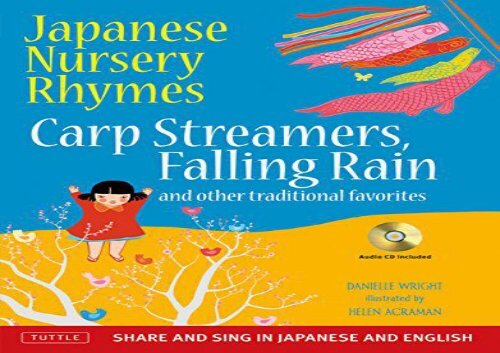 [+]The best book of the month Japanese Nursery Rhymes: Carp Streamers, Falling Rain, and Other Traditional Favorites (Book   Audio CD)  [DOWNLOAD] 