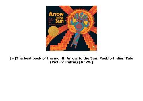 [+]The best book of the month Arrow to the Sun: Pueblo Indian Tale (Picture Puffin)  [NEWS]