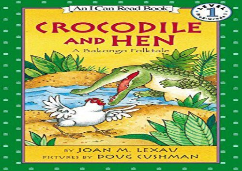 [+][PDF] TOP TREND Crocodile and Hen: A Bakongo Folktale (I Can Read! - Level 1 (Quality))  [NEWS]