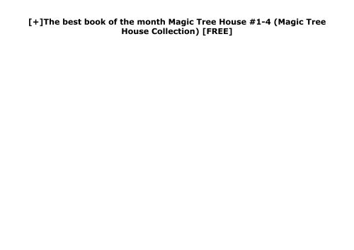 [+]The best book of the month Magic Tree House #1-4 (Magic Tree House Collection)  [FREE] 