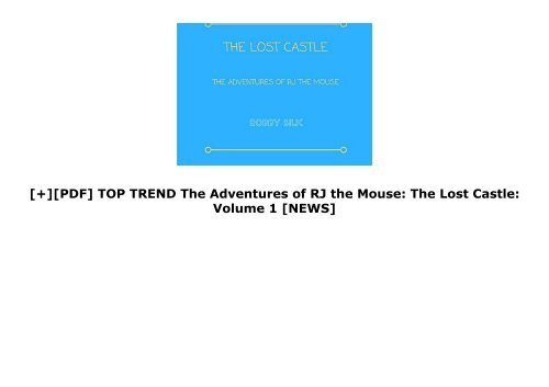 [+][PDF] TOP TREND The Adventures of RJ the Mouse: The Lost Castle: Volume 1  [NEWS]