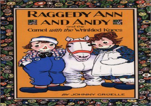 raggedy ann and andy and the camel with the wrinkled knees