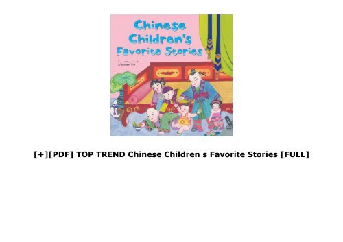 [+][PDF] TOP TREND Chinese Children s Favorite Stories  [FULL] 