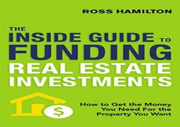 [+]The best book of the month THE INSIDE GUIDE TO FUNDING REAL ESTATE INVESTMENTS  [READ] 
