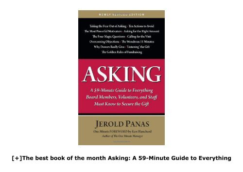 [+]The best book of the month Asking: A 59-Minute Guide to Everything Board Members, Volunteers, and Staff Must Know to Secure the Gift  [READ] 