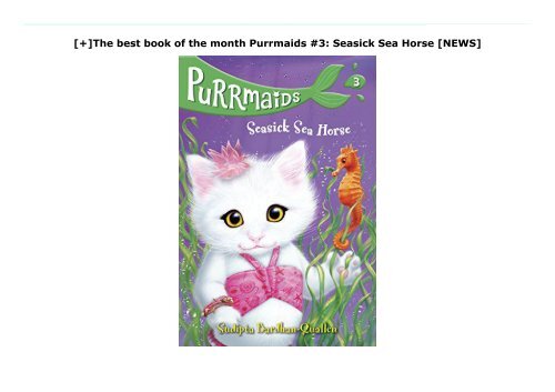 [+]The best book of the month Purrmaids #3: Seasick Sea Horse  [NEWS]