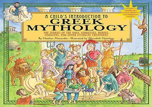 [+][PDF] TOP TREND A Child s Introduction To Greek Mythology: The Stories of the Gods, Goddesses, Heroes, Monsters, and Other Mythical Creatures  [NEWS]