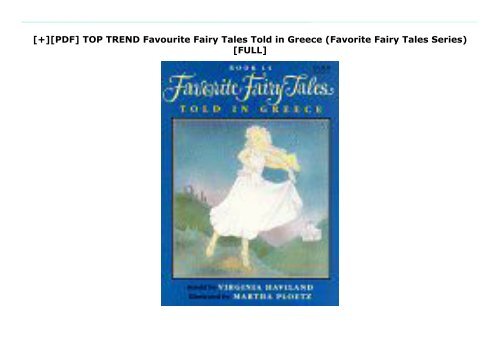 [+][PDF] TOP TREND Favourite Fairy Tales Told in Greece (Favorite Fairy Tales Series)  [FULL] 