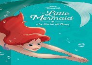 [+]The best book of the month The Little Mermaid: The Story of Ariel (Disney Princess (Disney Press Unnumbered)) [PDF] 