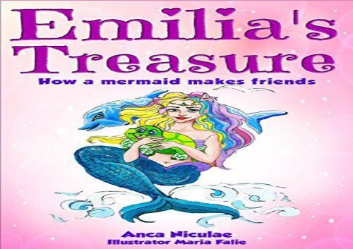 [+][PDF] TOP TREND Emilia s Treasure: How a mermaid makes friends: Volume 1 (Mermaid Tales Series)  [NEWS]