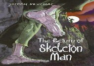 [+]The best book of the month Return of Skeleton Man, The  [READ] 
