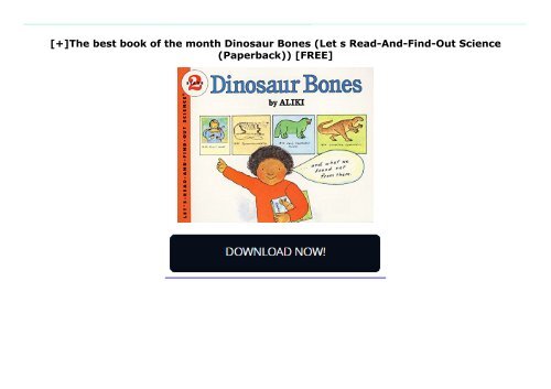 [+]The best book of the month Dinosaur Bones (Let s Read-And-Find-Out Science (Paperback))  [FREE] 