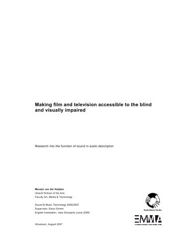 Making film and television accessible to the blind and visually impaired - M. van der Heijden