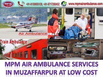 MPM Air Ambulance Services in Muzaffarpur at low cost